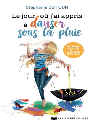 cover image of Le jour où j'ai appris à danser sous la pluie